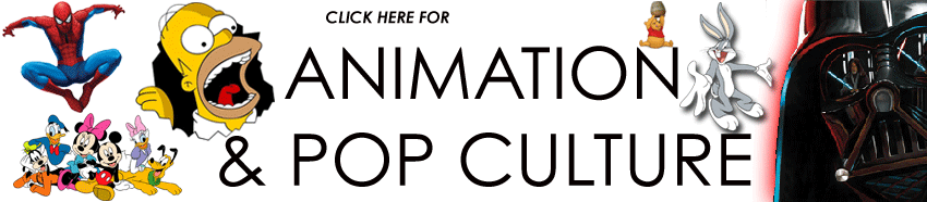 Click here for Animation, Cartoons and Pop Culture